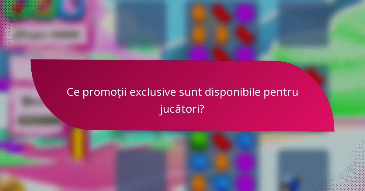 Ce promoții exclusive sunt disponibile pentru jucători?